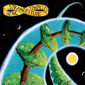 Ozric Tentacles - Strangeitude