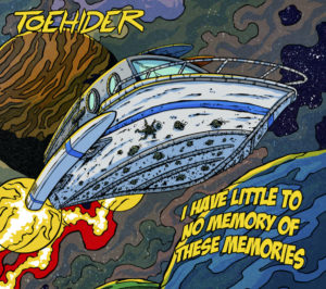 Toehider - I Have Little To No Memory Of These Memories